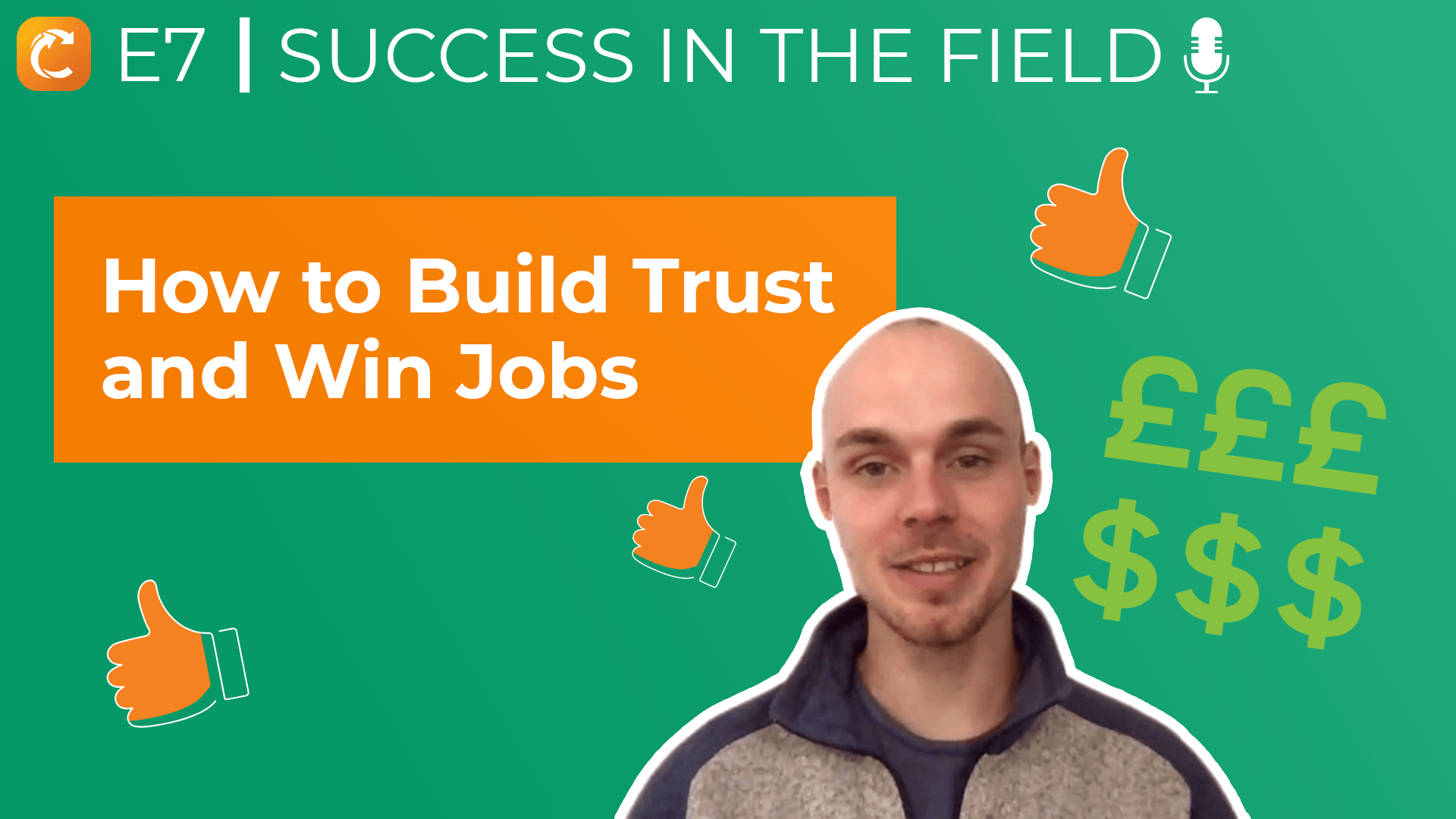 Ep. 7 | How to Build Trust and Win Jobs