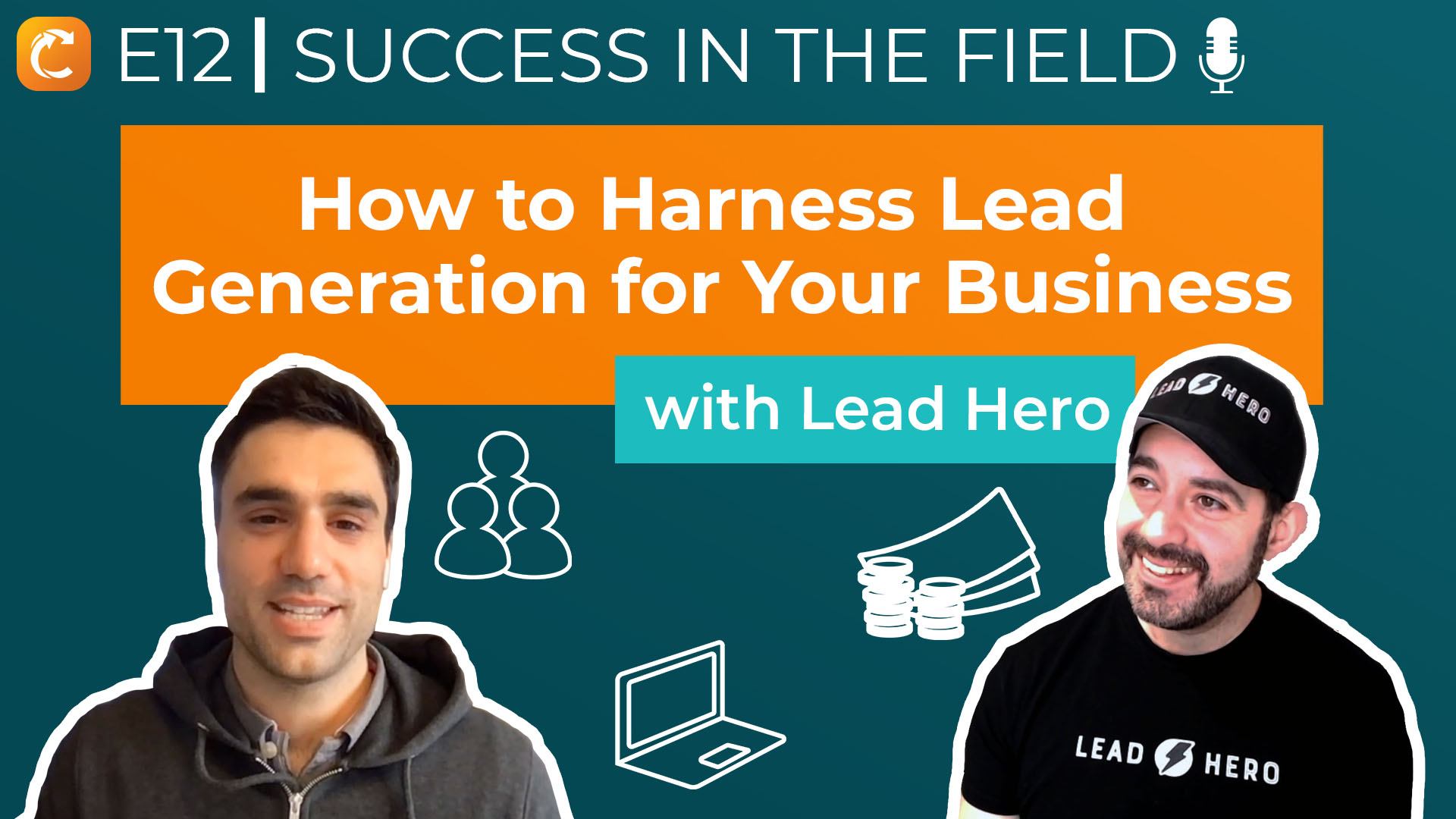 Ep. 12 | How to Harness Lead Generation​ for Your Field Service Business