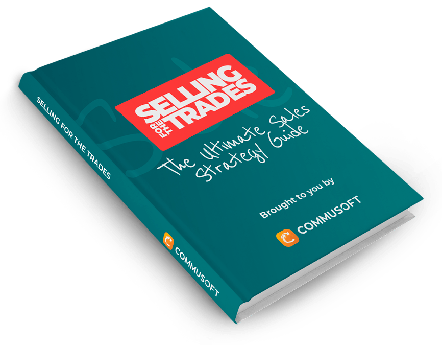 Selling for the Trades: The Ultimate Sales Strategy Guide